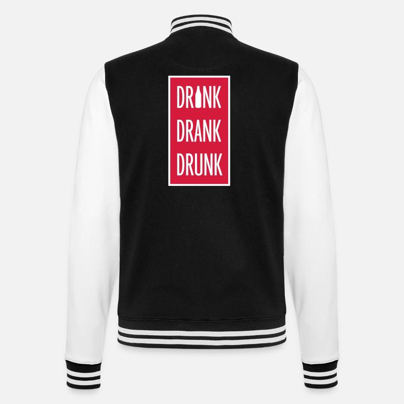 drink drank drunk Zitat - College-Sweatjacke - Schwarz/Weiß