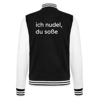 Ich Nudel Du Soße Kochen Küche Spruch Geschenk - College-Sweatjacke - Schwarz/Weiß - Hinten - Marisol (170cm)