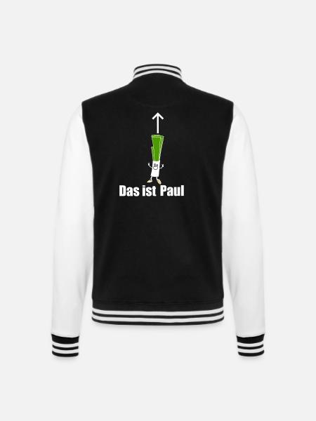 Lauch Paul lustige Geschenkidee T-Shirt - College-Sweatjacke - Schwarz/Weiß
