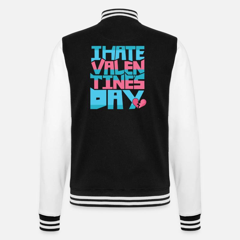 i hate valentines day - College Sweat Jacket - black/white