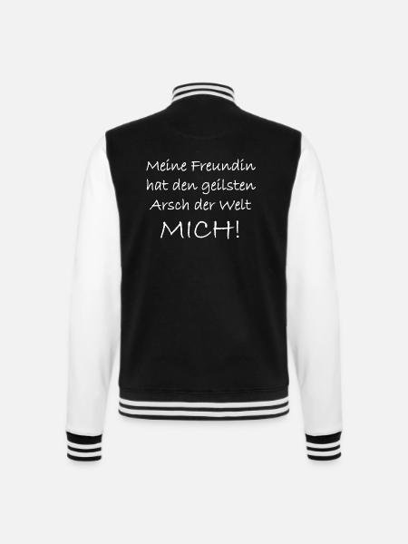 Meine Freundin geilsten Arsch Mich Lustig Spruch - College-Sweatjacke - Schwarz/Weiß