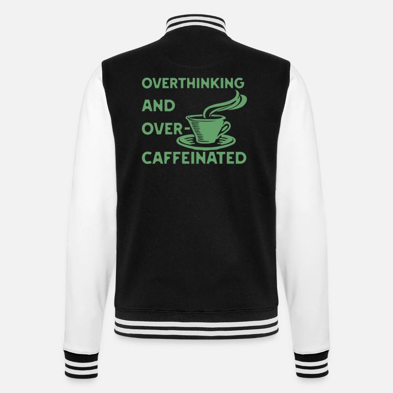 overthinking and over-caffeinated in grün - College-Sweatjacke - Schwarz/Weiß