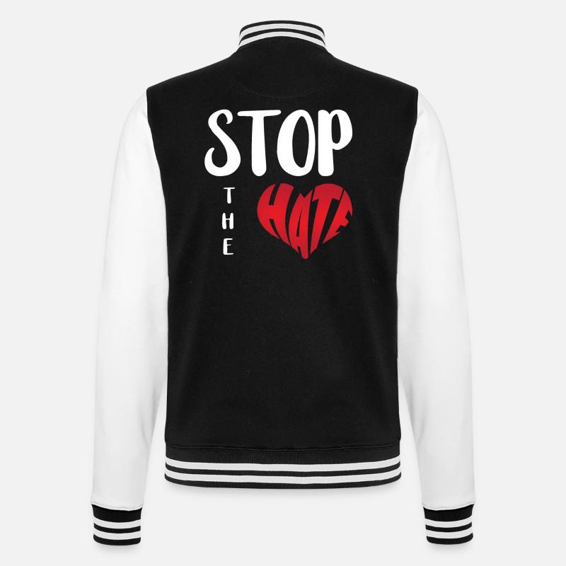 No Hate Dislike Stop Hate Anti Hate - College Sweat Jacket - black/white