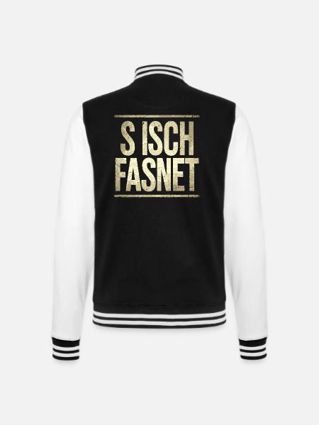 S Isch Fasnet - Karneval Fasching Spruch - College-Sweatjacke - Schwarz/Weiß