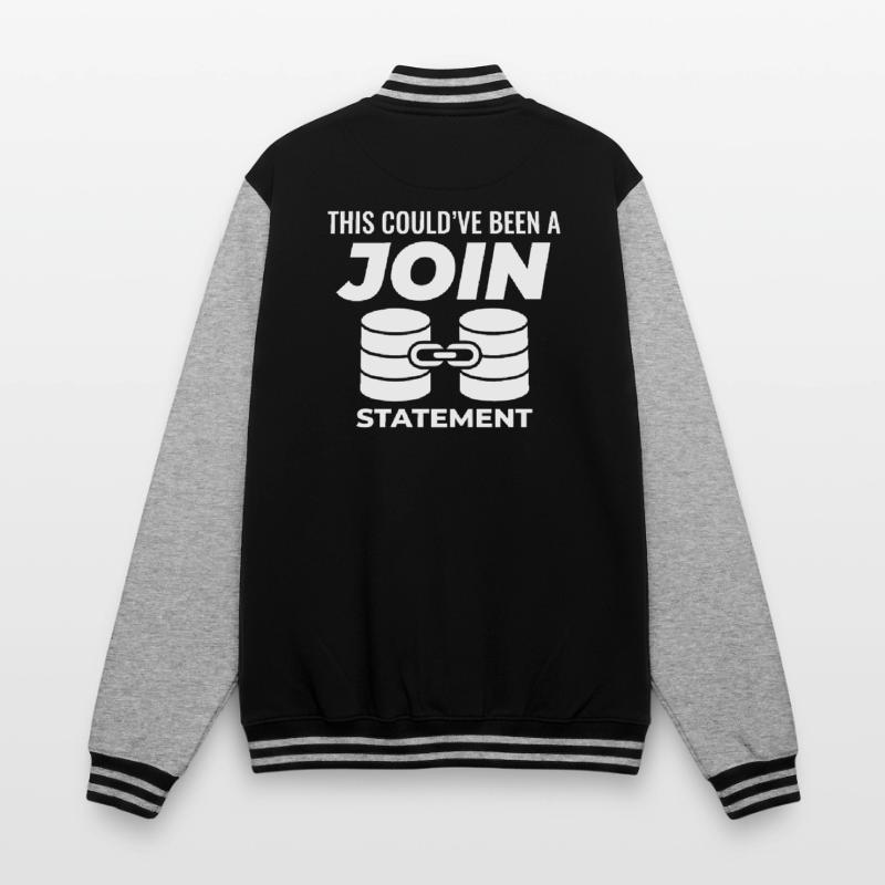 SQL Join Database Statement Programming Data College Sweat Jacket