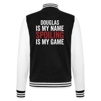 Douglas is My Name Spoiling is My Game - College Sweat Jacket - black/white - Back - Marisol (170cm)