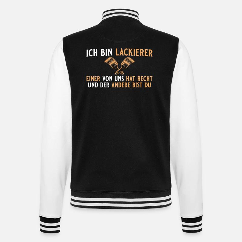 Lacquerer is right- master painter - College Sweat Jacket - black/white