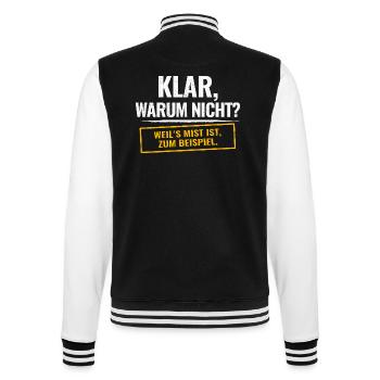 Sure, why not? Sarcastic saying - College Sweat Jacket - black/white - Back - Marisol (170cm)