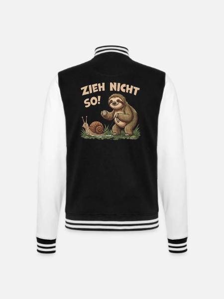 Zieh nicht so Faultier Humor Motiv - College-Sweatjacke - Schwarz/Weiß