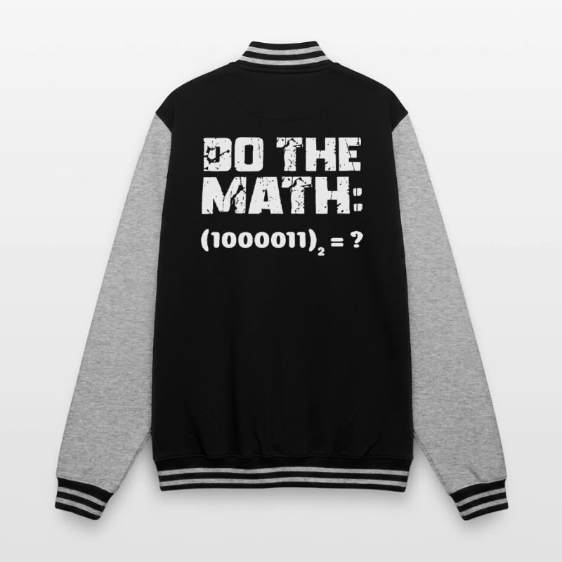 Do The Math Binary System College Sweat Jacket