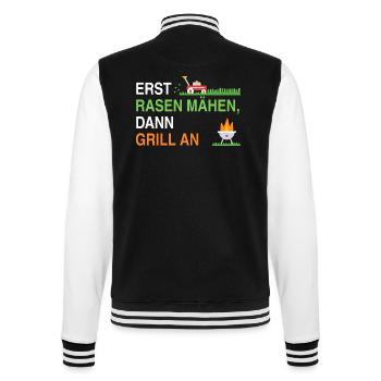 Erst Rasen mähen, dann Grill an – Gärtner Spruch - College-Sweatjacke - Schwarz/Weiß - Hinten - Marisol (170cm)