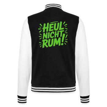 Heul nicht rum Sprüche Mann Frau lustig T-Shirt - College-Sweatjacke - Schwarz/Weiß - Hinten - Marisol (170cm)