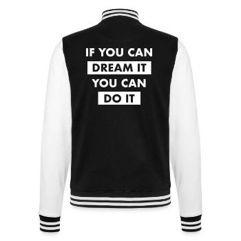 dream it do it Inspiration Erfolg Motivation Ziele - College-Sweatjacke - Schwarz/Weiß - Hinten - Marisol (170cm)