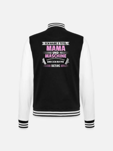 2 Titel Mama Maschine Gym Spruch Frauen Geschenk - College-Sweatjacke - Schwarz/Weiß