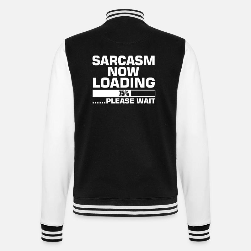 SARCASM NOW LOADING - College Sweat Jacket - black/white