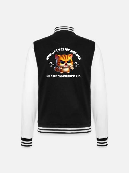 Geduld ist was fur Anfänger ich flipp direkt aus - College-Sweatjacke - Schwarz/Weiß