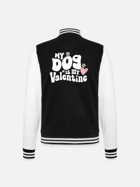 "My dog is my Valentine" / V-Day - College-Sweatjacke - Schwarz/Weiß