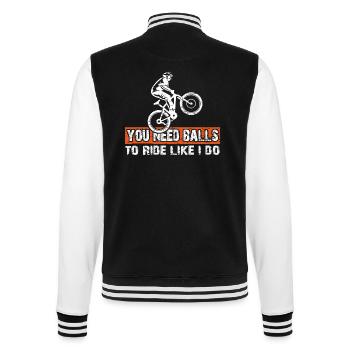 You need courage to ride mountain bike like I do - College Sweat Jacket - black/white - Back - Marisol (170cm)