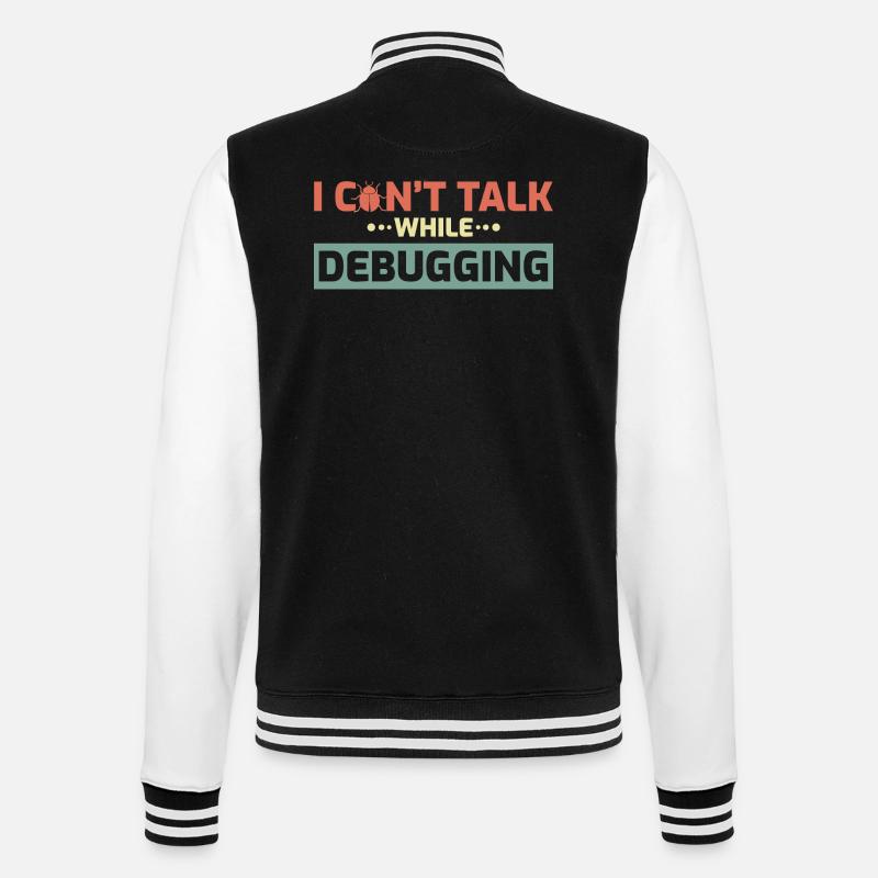 I Can't Talk While Debugging - College Sweat Jacket - black/white