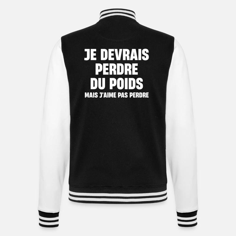 Je devrais perdre du poids mais j'aime pas perder - Veste Teddy - noir/blanc