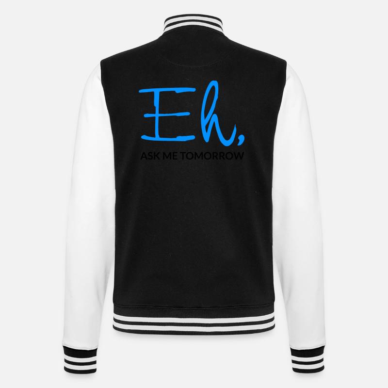 Eh Ask Me Tomorrow - College-Sweatjacke - Schwarz/Weiß