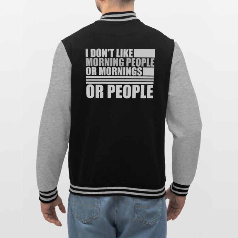 Lustig, ich mag den Morgen oder den Morgen oder die Menschen nicht College-Sweatjacke