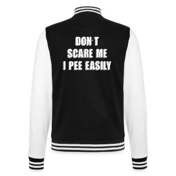 Dont Scare Me I Pee Easily Sarcastic Halloween - College Sweat Jacket - black/white - Back - Marisol (170cm)