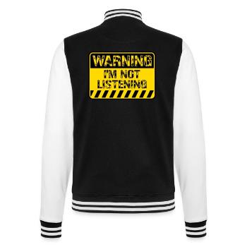 Warning Sign Sorry I'm Not Listening Funny Humor - College Sweat Jacket - black/white - Back - Marisol (170cm)