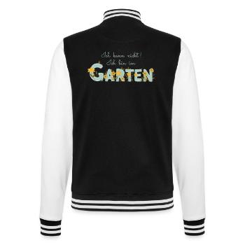 Ich kann nicht ich bin im Garten - Gartenarbeit - College-Sweatjacke - Schwarz/Weiß - Hinten - Marisol (170cm)