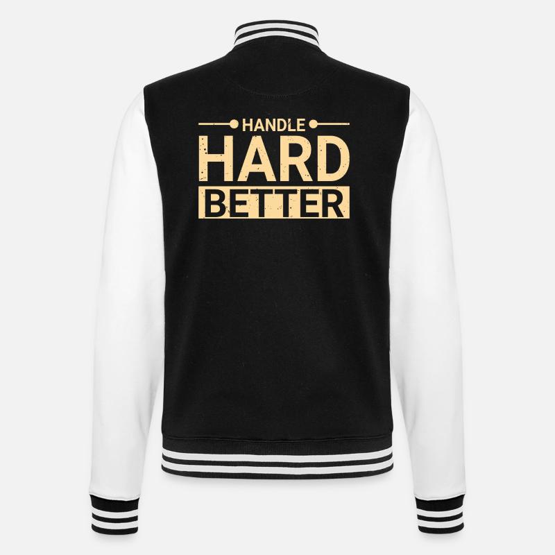 Handle Hard Better - College Sweat Jacket - black/white
