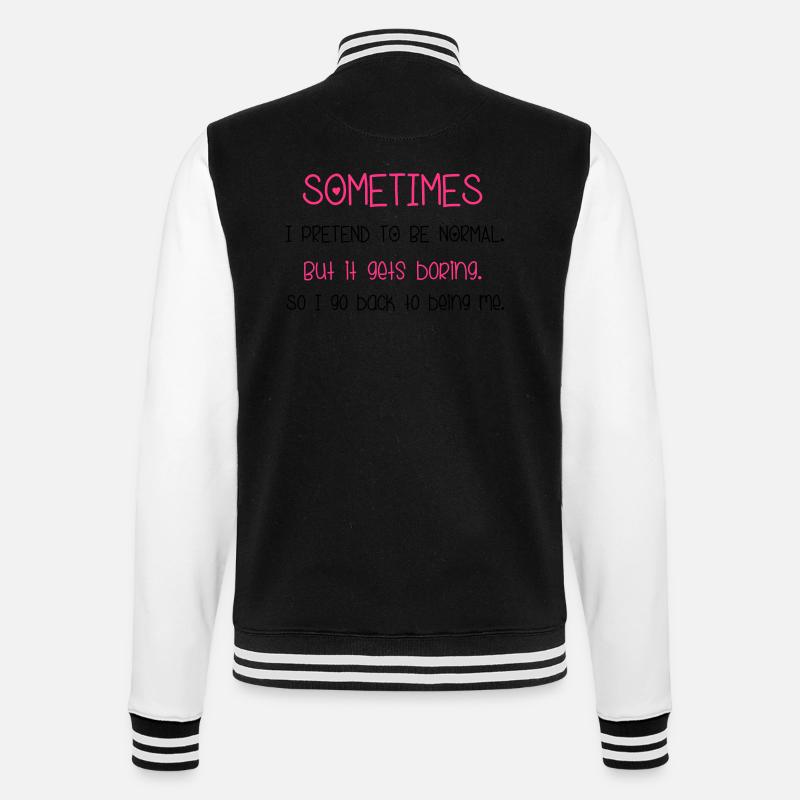 Pretend To Be Normal - College-Sweatjacke - Schwarz/Weiß