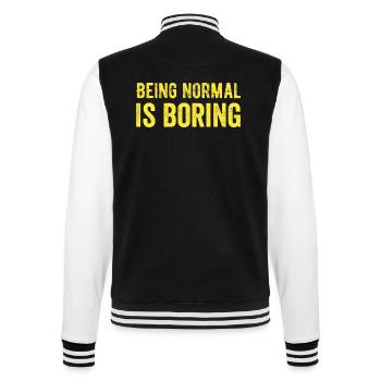 Normal zu sein ist langweilig - College-Sweatjacke - Schwarz/Weiß - Hinten - Marisol (170cm)