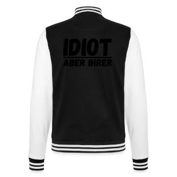 Idiot aber Ihrer Pärchen Motiv für Paare - College-Sweatjacke - Schwarz/Weiß - Hinten - Marisol (170cm)