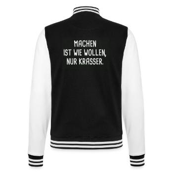 Machen ist wie Wollen, nur krasser! - College-Sweatjacke - Schwarz/Weiß - Hinten - Marisol (170cm)
