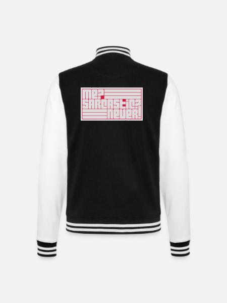 me sarcastic never quote - College Sweat Jacket - black/white