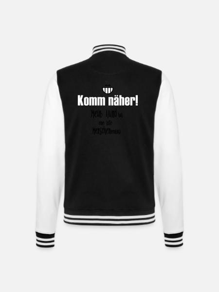 Komm näher! - College-Sweatjacke - Schwarz/Weiß