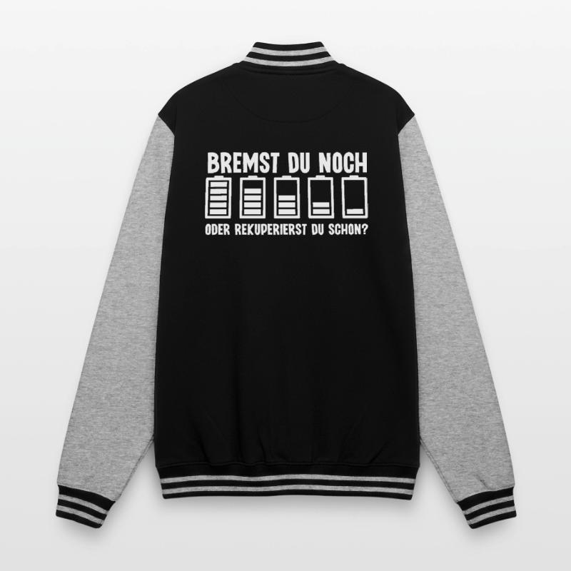 Bremst Du noch oder rekuperierst Du schon? College-Sweatjacke