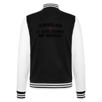 Schokolade Gottes Antwort auf Broccoli Kakao Süßes - College-Sweatjacke - Schwarz/Weiß - Hinten - Marisol (170cm)
