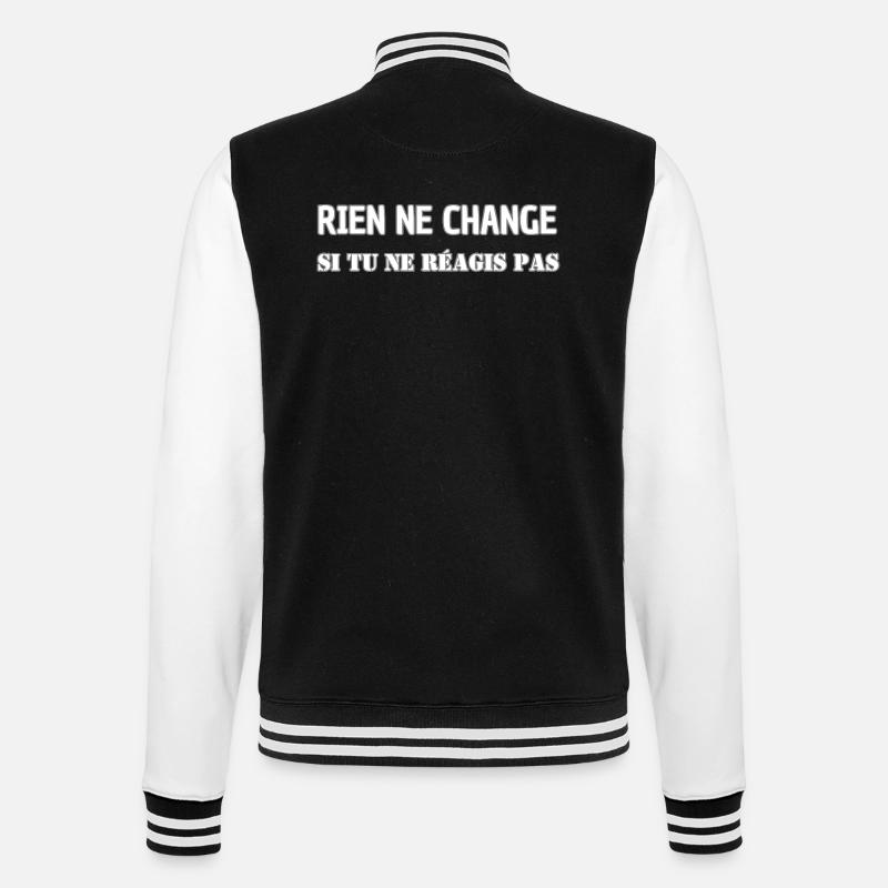 Nothing changes if you don't react - College Sweat Jacket - black/white