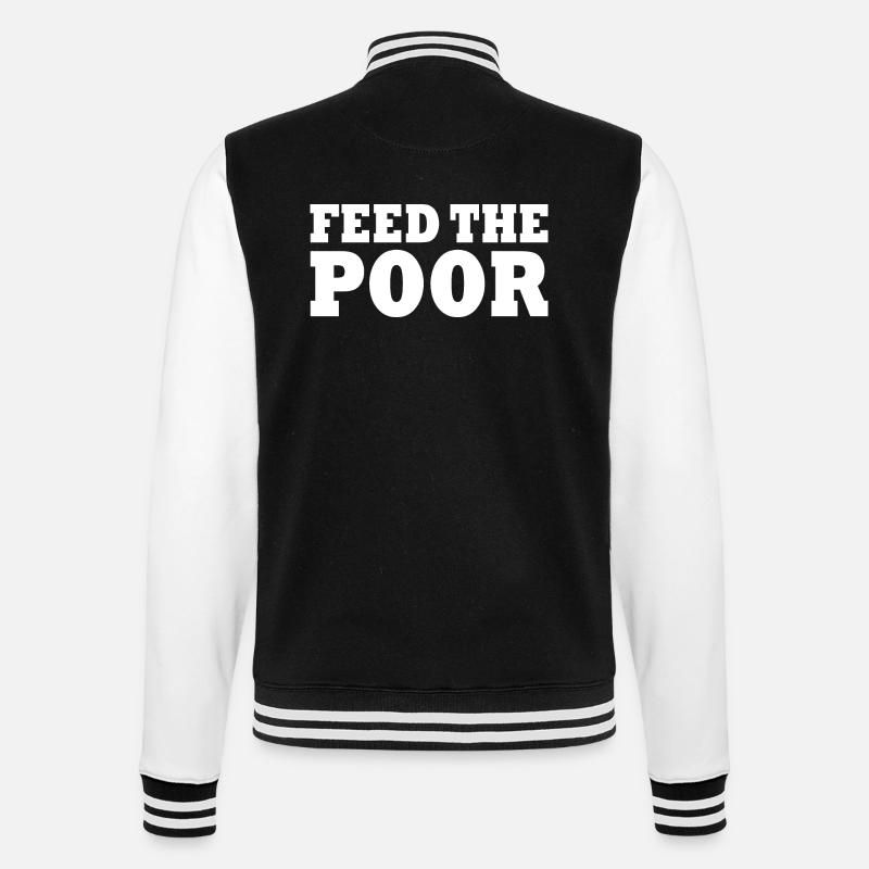 Feed the poor - College-Sweatjacke - Schwarz/Weiß