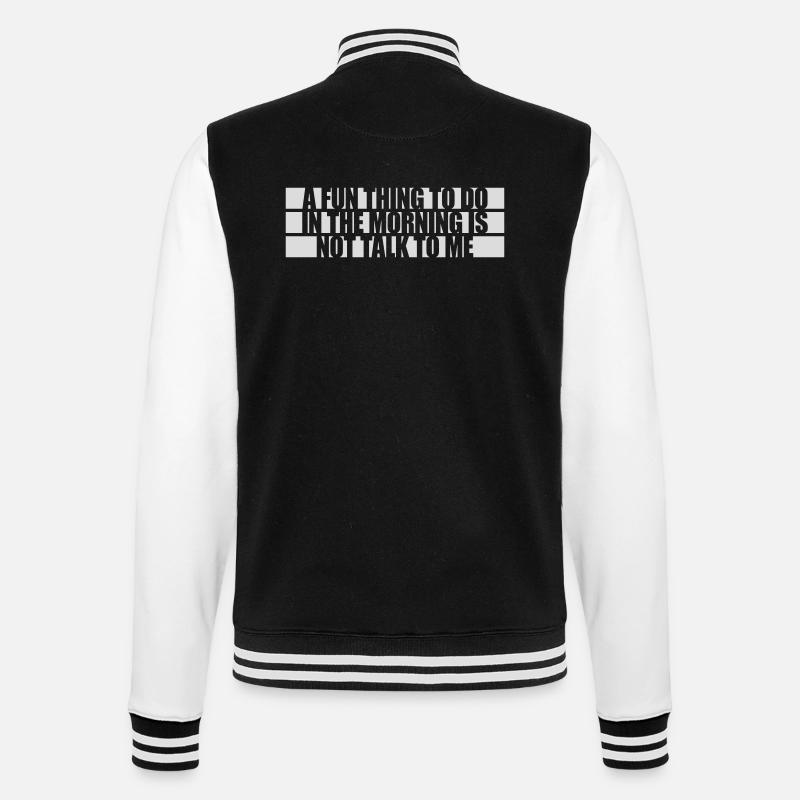 not talk to me - College Sweat Jacket - black/white