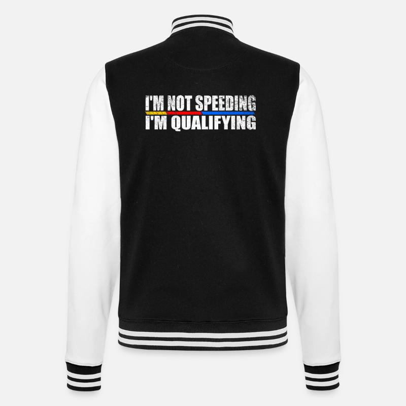 I'm not speeding I'm qualifying - College-Sweatjacke - Schwarz/Weiß