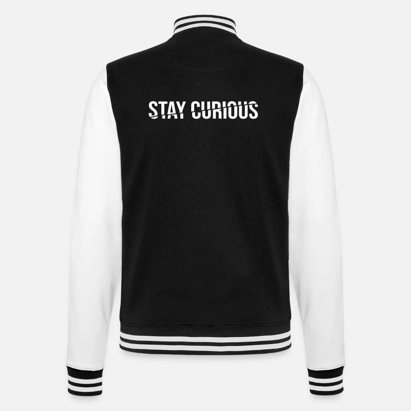 Stay Curious - Statement Saying - College Sweat Jacket - black/white