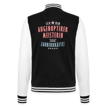 Augenoptikermeisterin Beruf - Geschenk - College-Sweatjacke - Schwarz/Weiß - Hinten - Marisol (170cm)