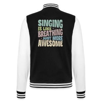 Singing is like breathing just more awesome - College Sweat Jacket - black/white - Back - Marisol (170cm)