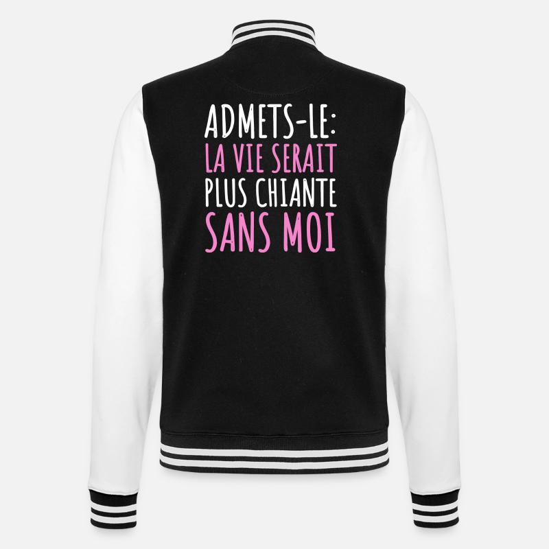 La vie serait plus chiante sans moi humour cadeau - Veste Teddy - noir/blanc