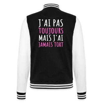 Humour j' ai pas toujours raison cadeau jeu de mot - Veste Teddy - noir/blanc - Dos - Marisol (170cm)