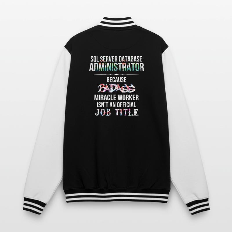 SQL Server Database Administrator - SQL Server College Sweat Jacket
