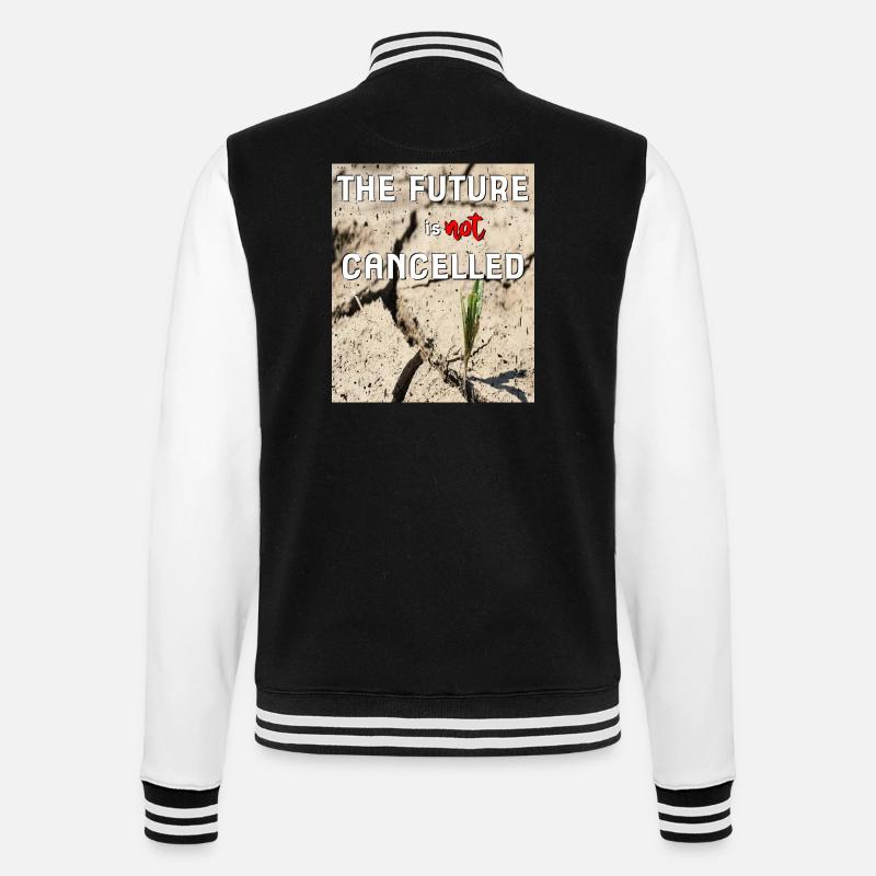 the future is not cancelled - College Sweat Jacket - black/white