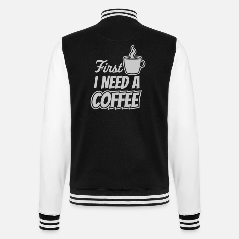 Fist I need Coffee - College Sweat Jacket - black/white